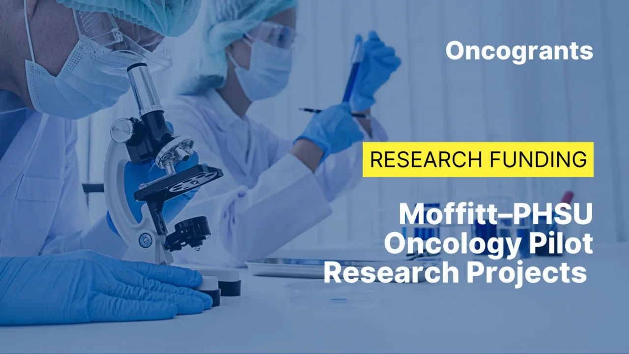 Moffitt–PHSU Oncology Pilot Research Projects (CPACH) 2026