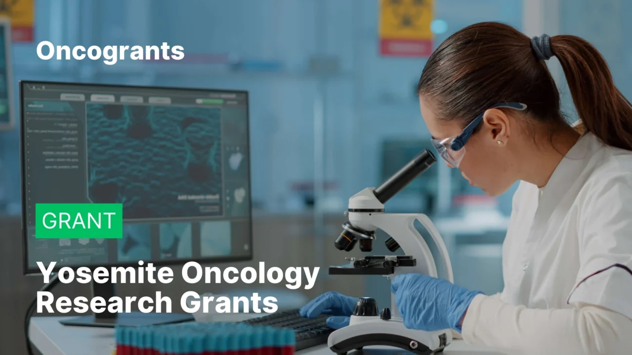 Yosemite Oncology Research Grants – $18M+ in Funding Deployed