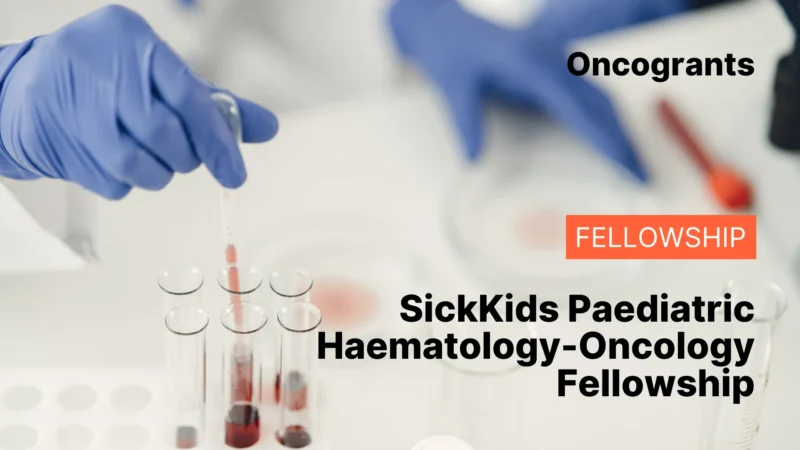 SickKids Paediatric Haematology-Oncology Fellowship