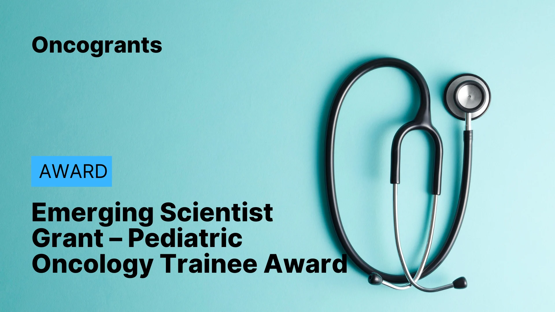 Emerging Scientist Grant – Pediatric Oncology Trainee Award