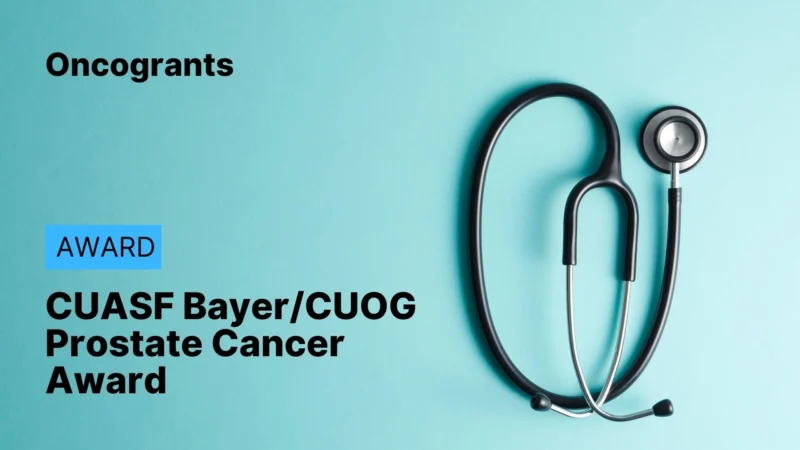 Top 10 OncoGrants Of the Week: Pediatric, Prostate & Translational Research Funding 5 CUASF Bayer/CUOG Prostate Cancer Award