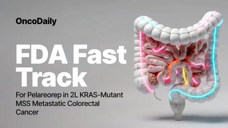 Oncolytics Biotech Receives FDA Fast Track Designation for Pelareorep in 2L KRAS-Mutant MSS Metastatic Colorectal Cancer
