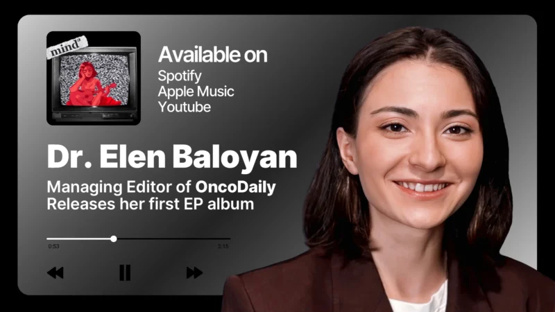 Exciting News: OncoDaily’s Managing Editor Dr Elen Baloyan Releases Her 1st Mini-EP