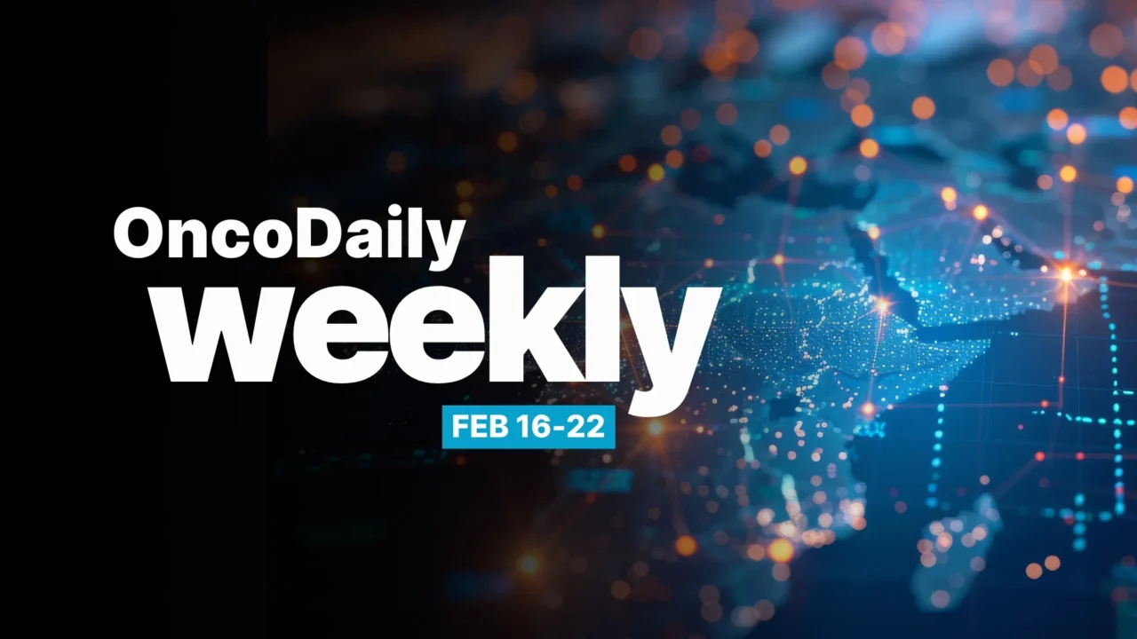 Oncology This Week: OncoDaily Weekly Feb 16-22, 2026