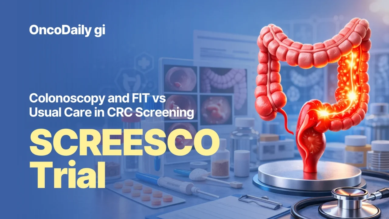 SCREESCO Trial: Colonoscopy and FIT vs Usual Care in CRC Screening