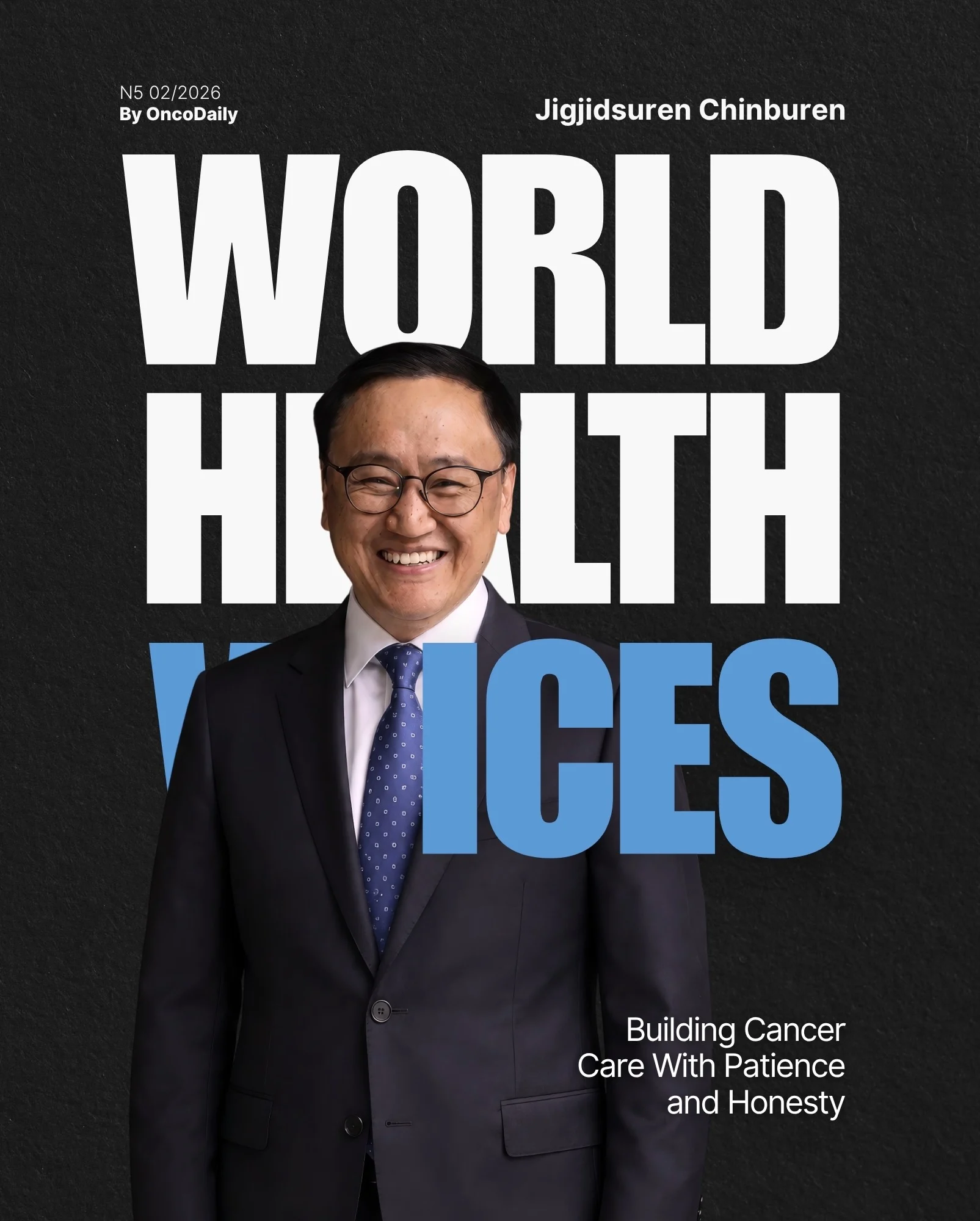 Jigjidsuren Chinburen: Building Cancer Care With Patience and Honesty