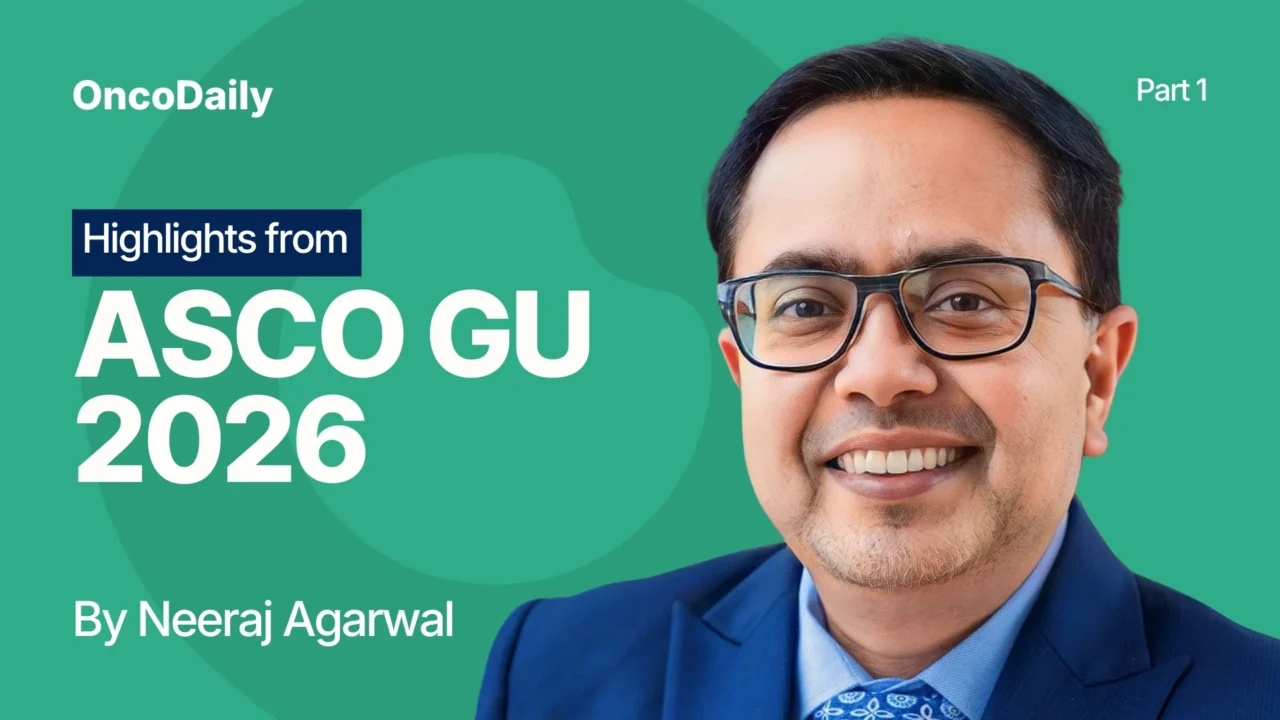 Neeraj Agarwal on ASCO GU 2026: Survival Signals, Biomarkers, and the Future of GU Trials Part 1