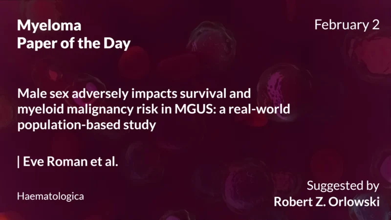 Myeloma Paper of the Day, February 2nd, Suggested by Robert Orlowski