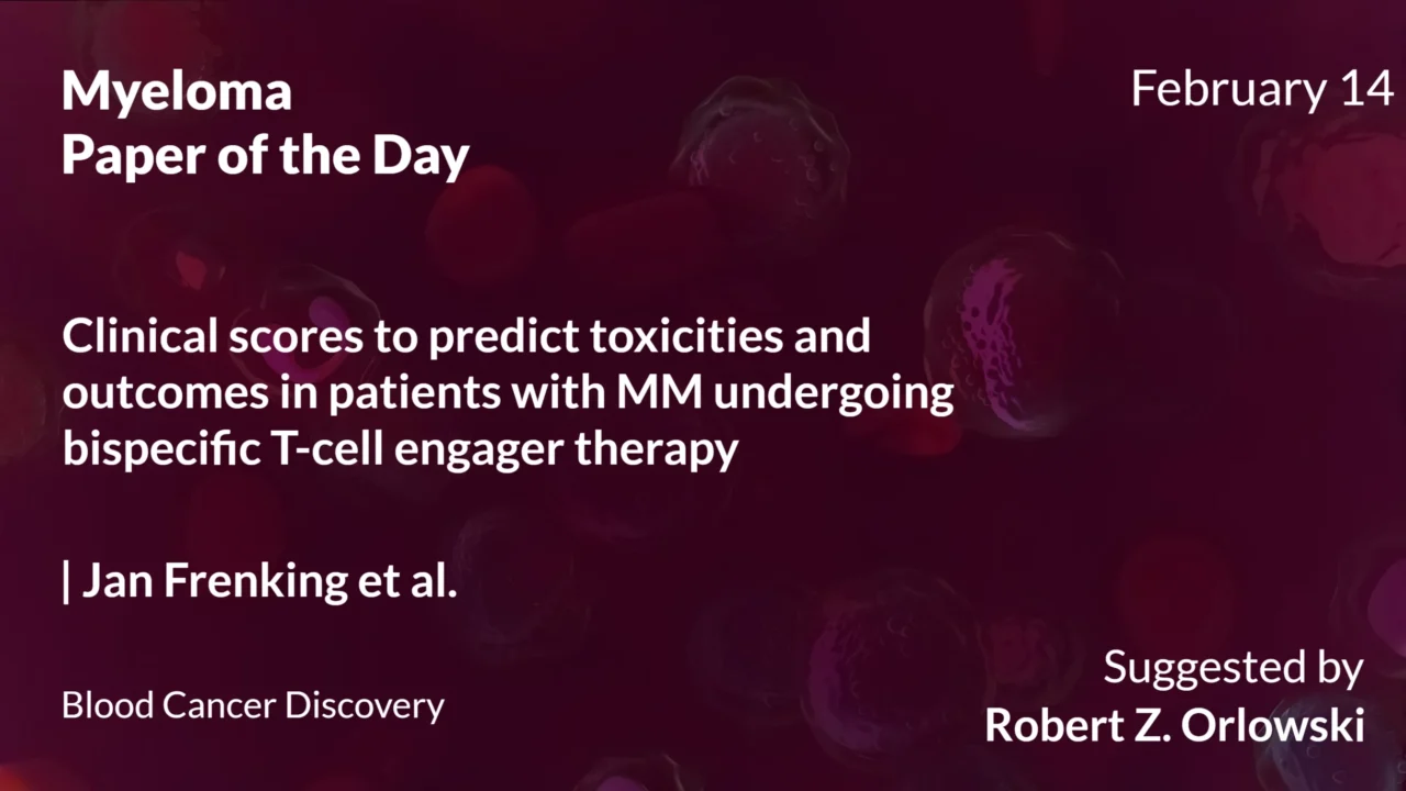 Myeloma Paper of the Day, February 14th, Suggested by Robert Orlowski