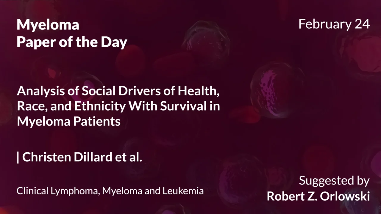 Myeloma Paper of the Day, February 24th, Suggested by Robert Orlowski