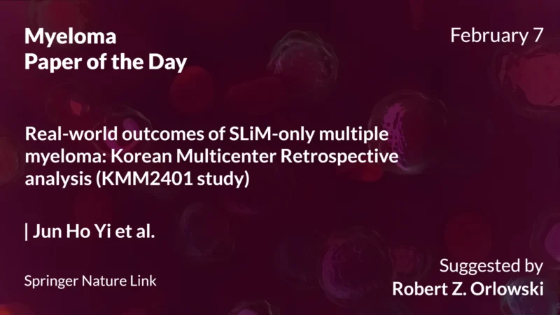 Myeloma Paper of the Day, February 7th, Suggested by Robert Orlowski