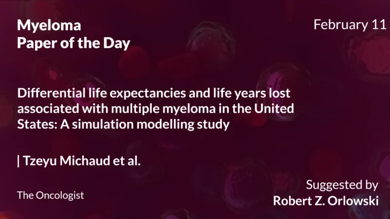 Myeloma Paper of the Day, February 11th, Suggested by Robert Orlowski