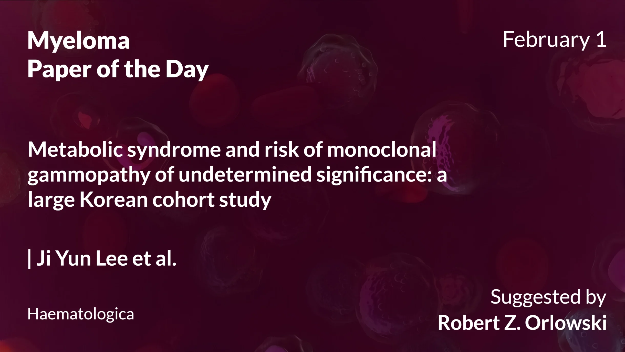 Myeloma Paper of the Day, February 1st, Suggested by Robert Orlowski