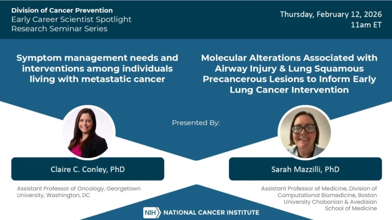 Early Career Scientist Spotlight Research Seminar - NCI Division of Cancer Prevention