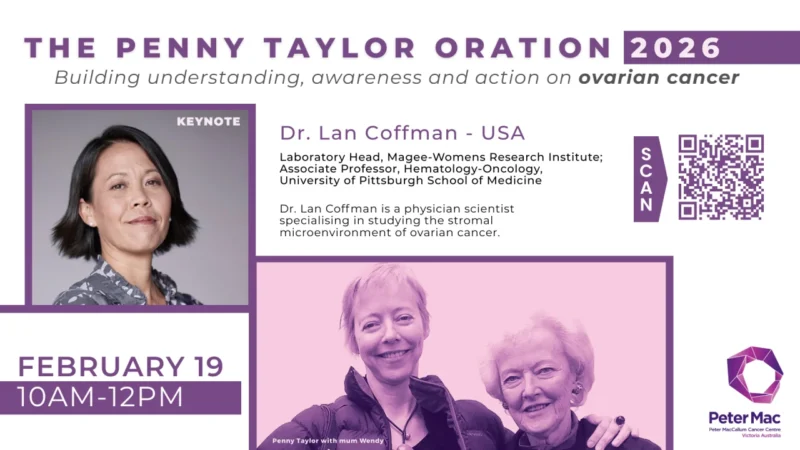 2026 Penny Taylor Oration: Building Awareness and Action on Ovarian Cancer – Peter MacCallum Cancer Centre