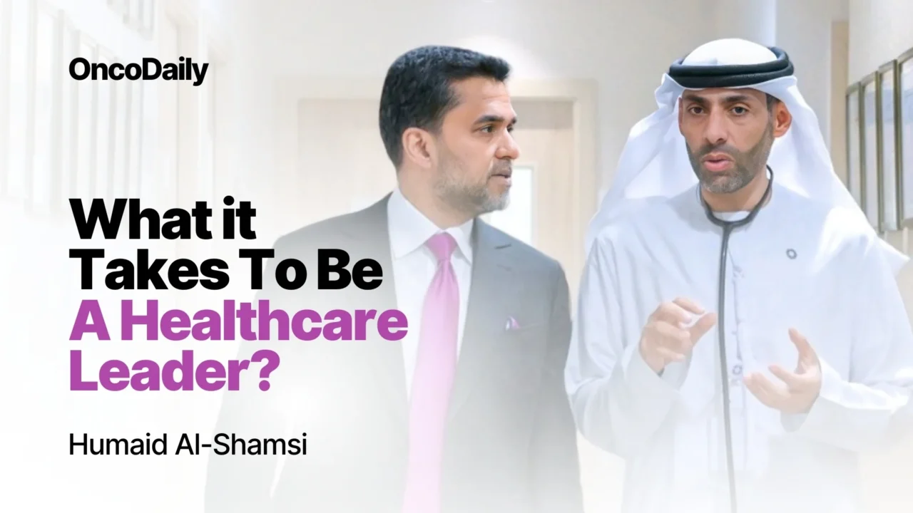 What It Takes to be a Bealthcare Leader? – Humaid Al-Shamsi