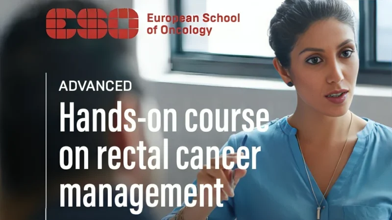 Advanced Hands-On Course on Rectal Cancer Management – ESO