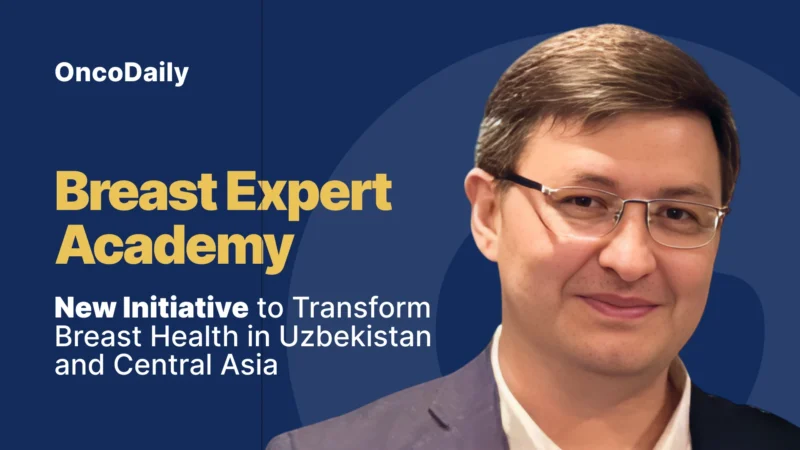 Breast Expert Academy – Advancing Interdisciplinary Breast Health in Uzbekistan And Central Asia