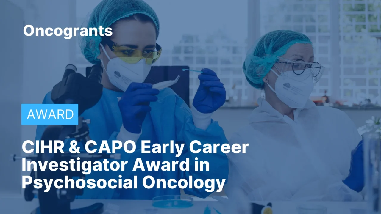 CIHR – Institute of Cancer Research & CAPO Early Career Investigator Award in Psychosocial Oncology