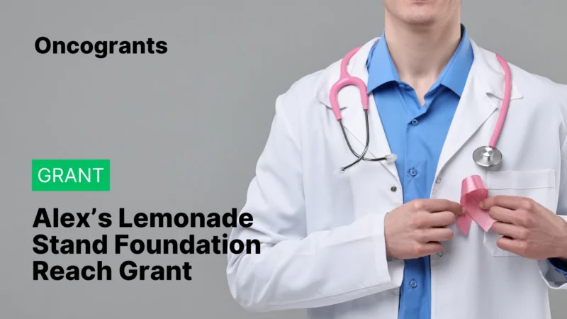 Alex’s Lemonade Stand Foundation Reach Grant (2026)