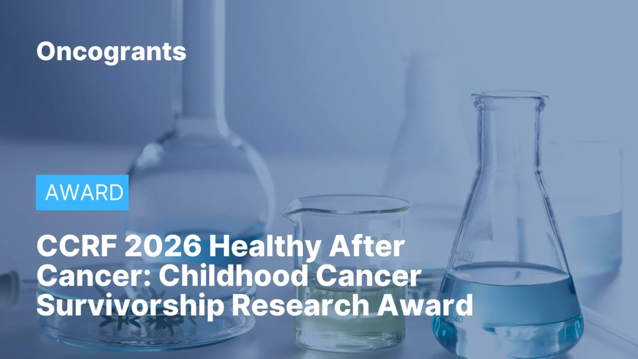 CCRF 2026 Healthy After Cancer: Childhood Cancer Survivorship Research Award