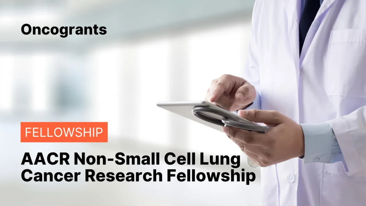 AACR Non-Small Cell Lung Cancer Research Fellowship