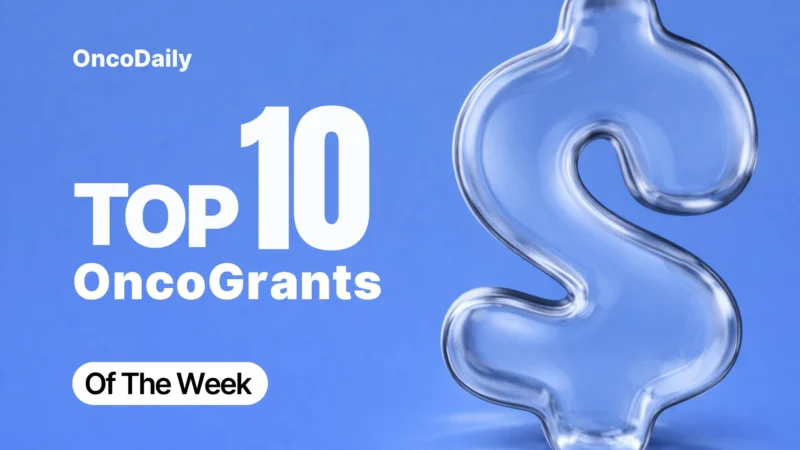 OncoGrants Weekly: Top 10 Oncology Grants to Apply for in 2026: Global Career Development, ILC Research & Pathway to Independence