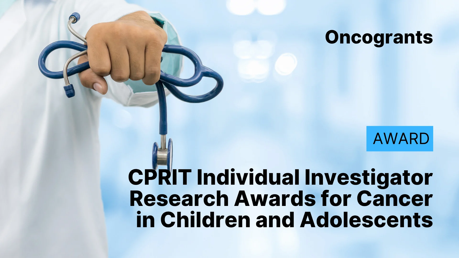 CPRIT Individual Investigator Research Awards for Cancer in Children and Adolescents