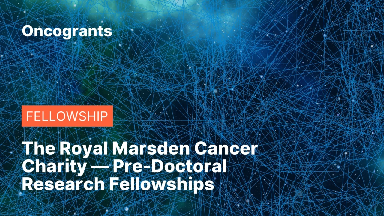 The Royal Marsden Cancer Charity — Pre-Doctoral Research Fellowships 2026/27