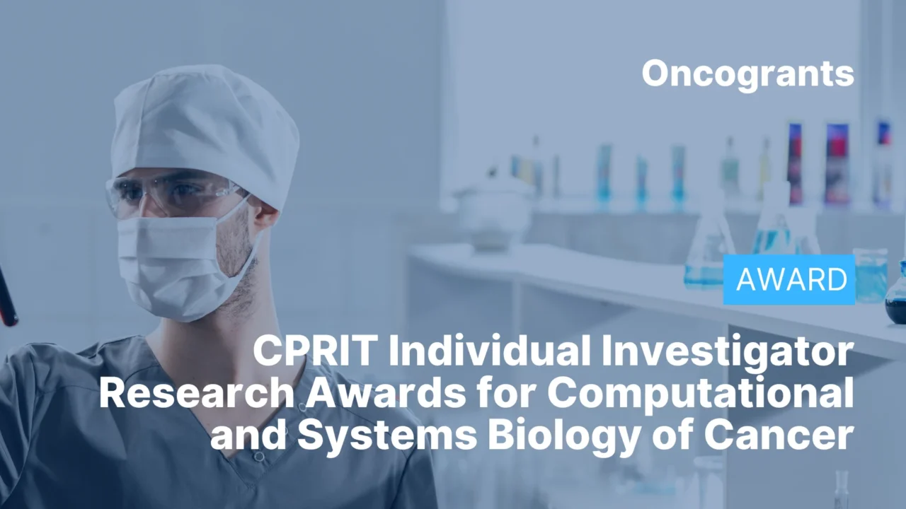 CPRIT Individual Investigator Research Awards for Computational and Systems Biology of Cancer (IIRACSBC) (FY2027)