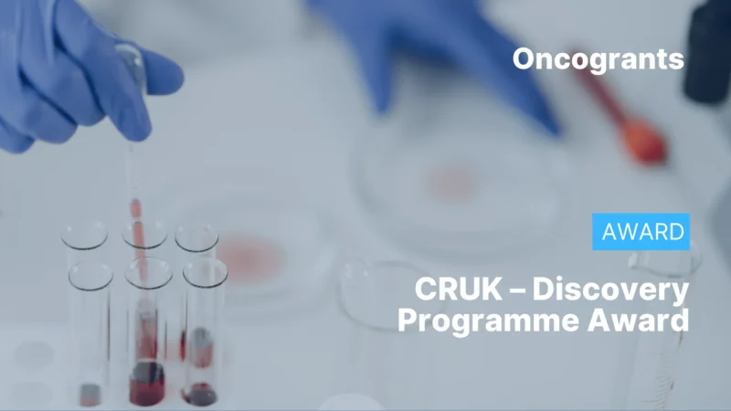 OncoGrants Weekly: Top 10 OncoGrants to Apply for in 2026: Deadlines from March to June 6 CRUK – Discovery Programme Award