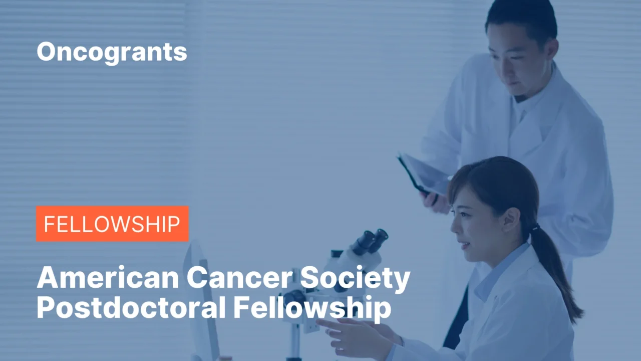 American Cancer Society Postdoctoral Fellowship