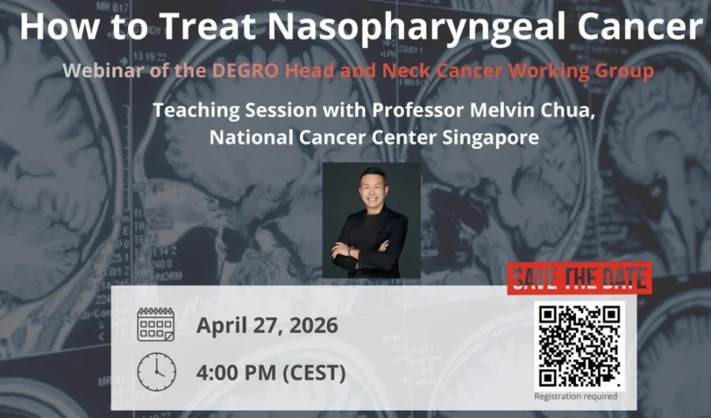 Melvin LK Chua: Invited to Speak on Nasopharyngeal Carcinoma at DEGRO Webinar