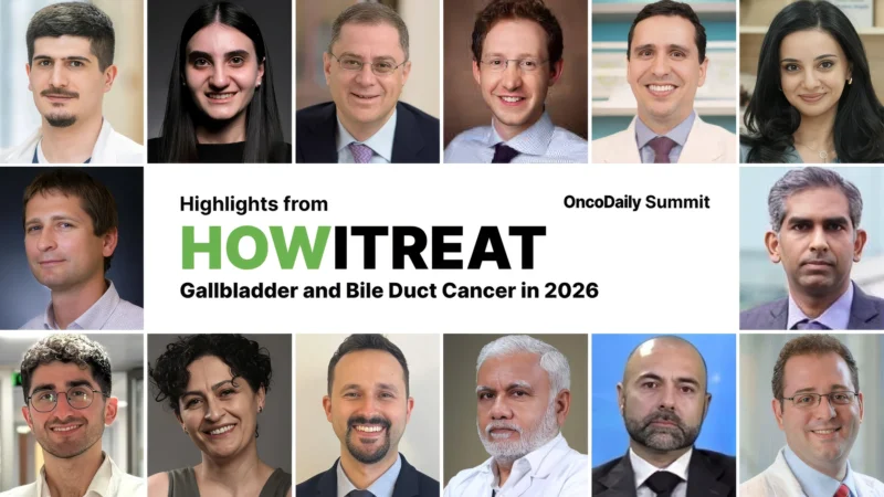 Key Insights from the OncoDaily Global Summit: How I Treat Gallbladder and Bile Duct Cancer in 2026