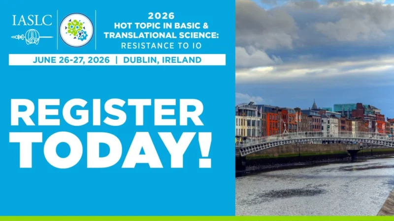 Registration Opens for 2026 Hot Topic Meeting on Immunotherapy Resistance – IASLC