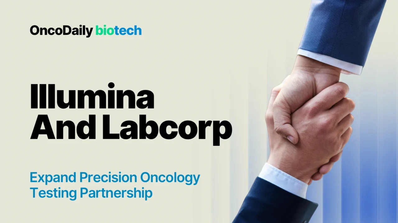 Illumina and Labcorp Expand Precision Oncology Testing Partnership