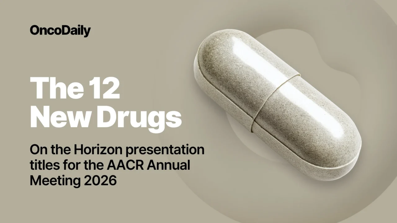 The 12 New Drugs on the Horizon Presentation Titles for the AACR Annual Meeting 2026