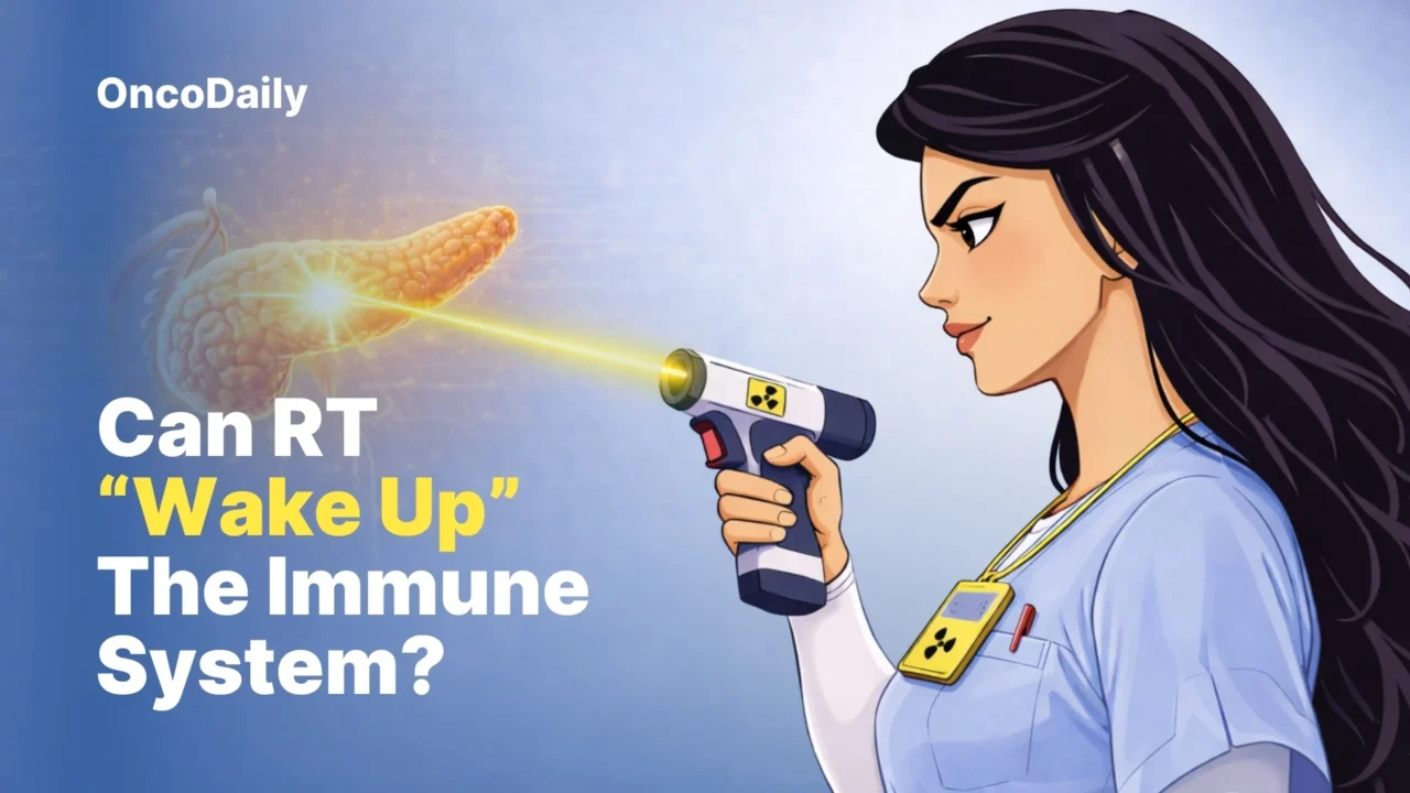 Can Radiotherapy “Wake Up” The Immune System In Pancreatic Cancer 2026 ?