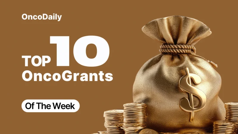 OncoGrants Weekly: Top 10 Oncology Funding Opportunities for April–August 2026