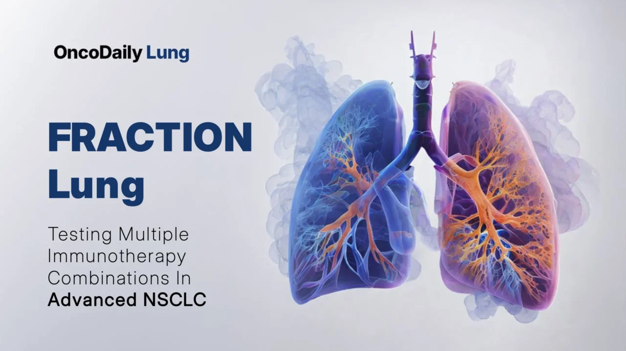 FRACTION-Lung Trial Explores The Promise And Limits Of Adaptive Immunotherapy Platform Trials In Advanced NSCLC