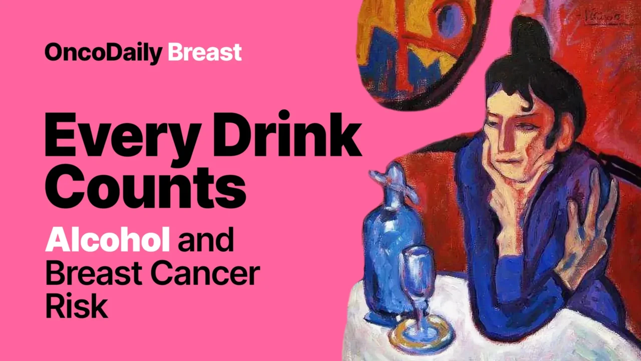 Alcohol And Breast Cancer: What This Meta-Analysis Means For Risk And Prognosis
