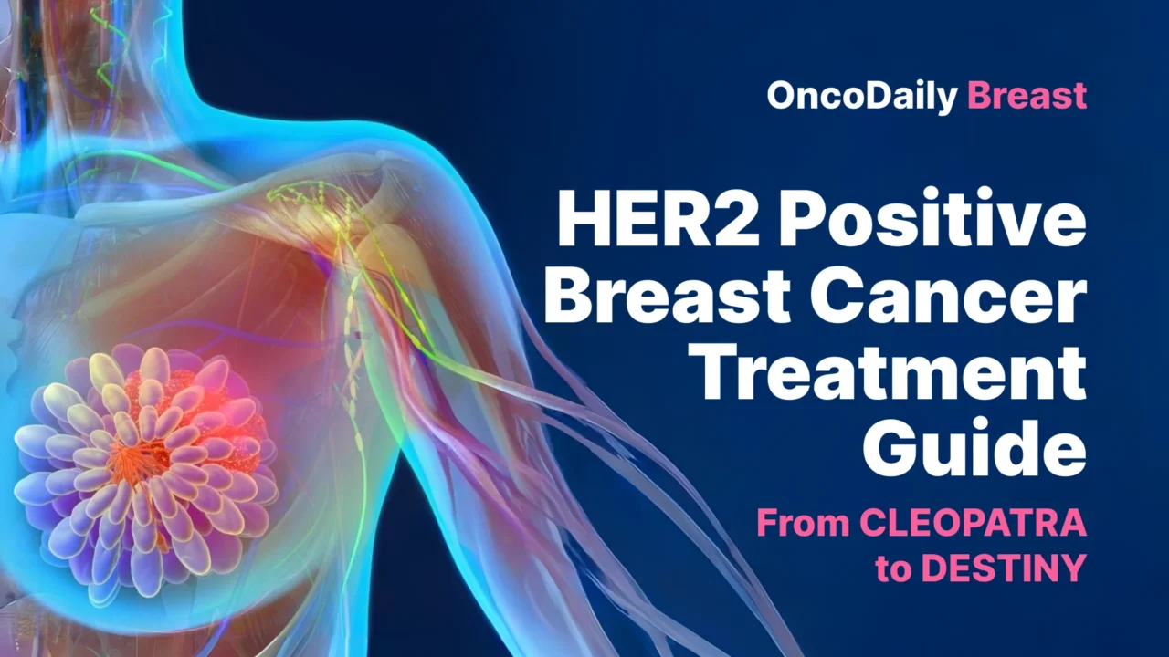 HER2-Positive Breast Cancer Treatment: A Comprehensive Guide for Clinicians in 2026