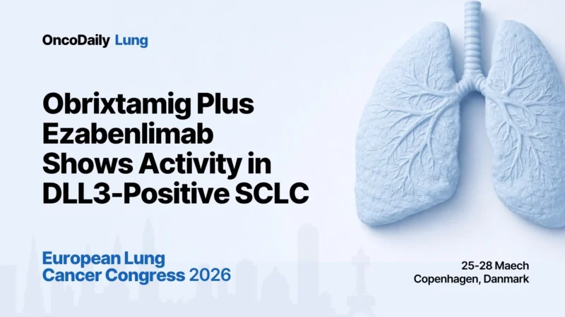 Obrixtamig Plus Ezabenlimab Shows Activity in DLL3-Positive SCLC