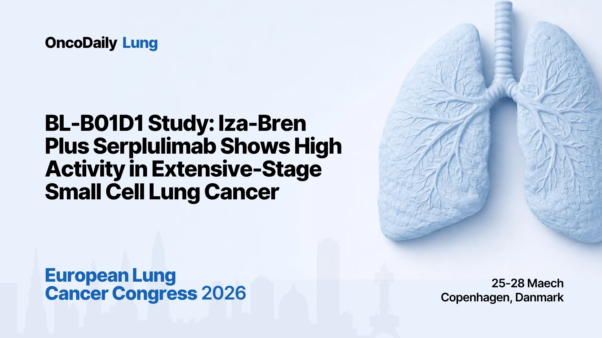 BL-B01D1 Study: Iza-Bren Plus Serplulimab Shows High Activity in Extensive-Stage Small Cell Lung Cancer
