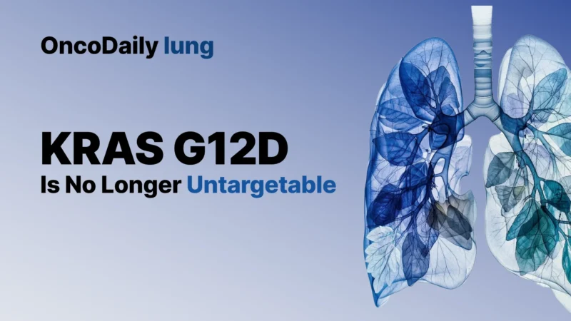 Setidegrasib in KRAS G12D-Mutant NSCLC and Pancreatic Cancer: A New Frontier Opens in Precision Oncology