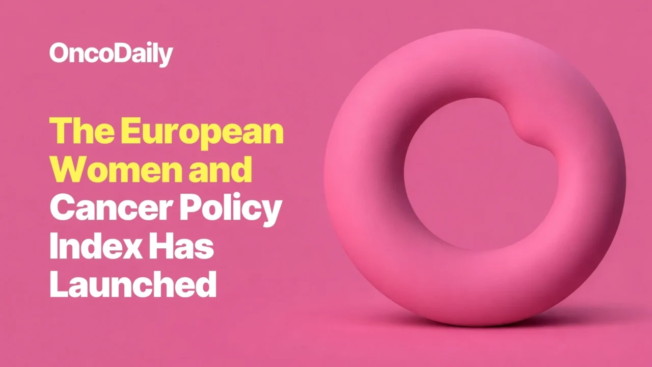 The European Women and Cancer Policy Index Has Launched – Europa Donna