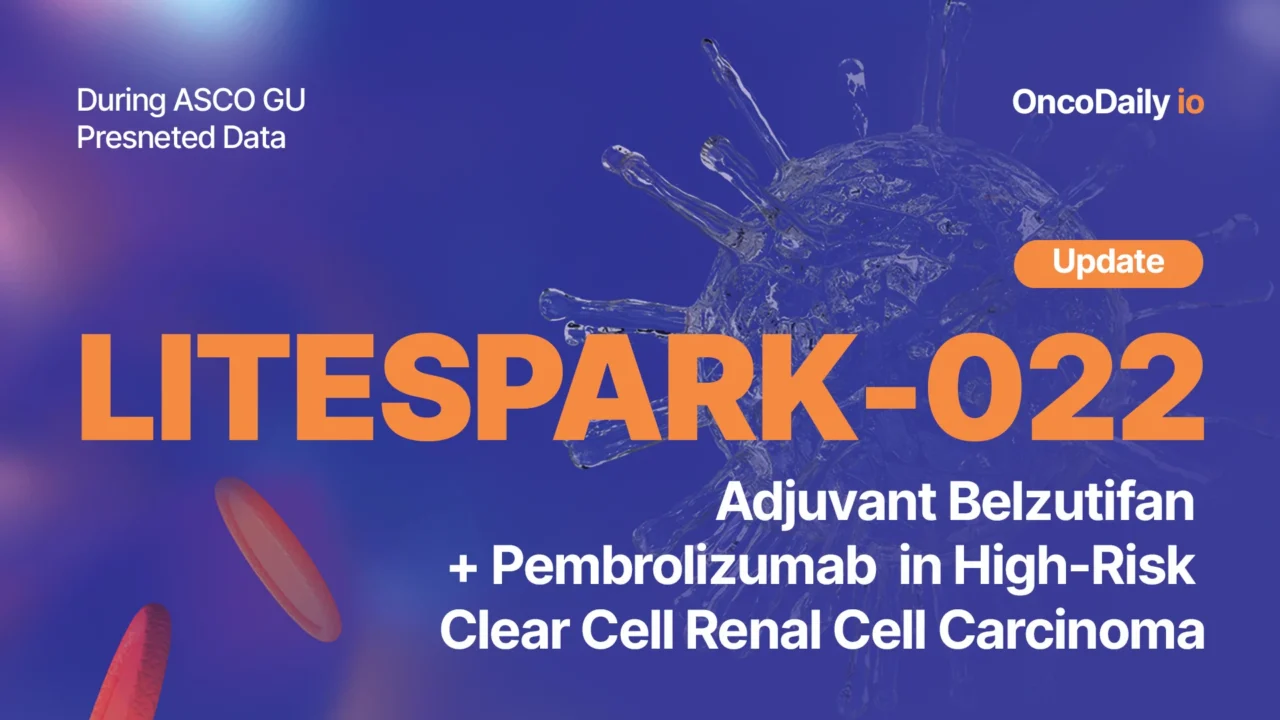LITESPARK-022 Update: Adjuvant Belzutifan + Pembrolizumab in High-Risk Clear Cell Renal Cell Carcinoma