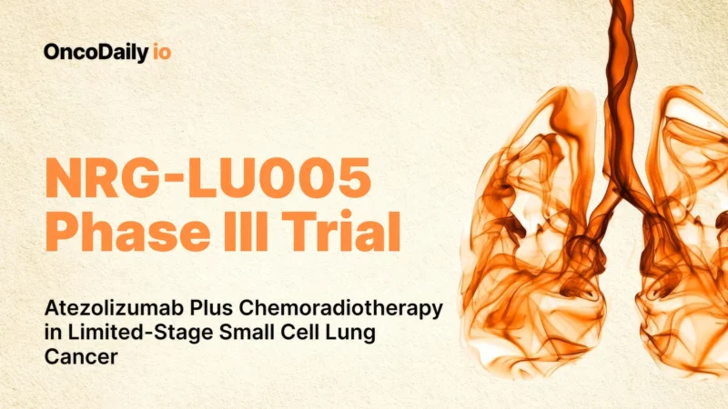 NRG-LU005 Trial: Atezolizumab Plus Chemoradiotherapy in Limited-Stage Small Cell Lung Cancer