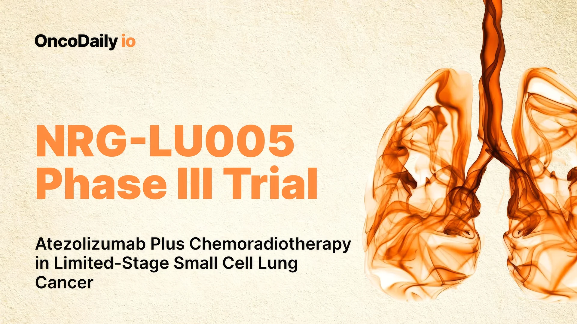 NRG-LU005 Trial: Atezolizumab Plus Chemoradiotherapy in Limited-Stage Small Cell Lung Cancer