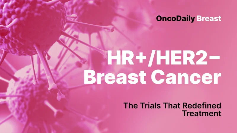 HR+/HER2− Breast Cancer: The Trials That Redefined Treatment
